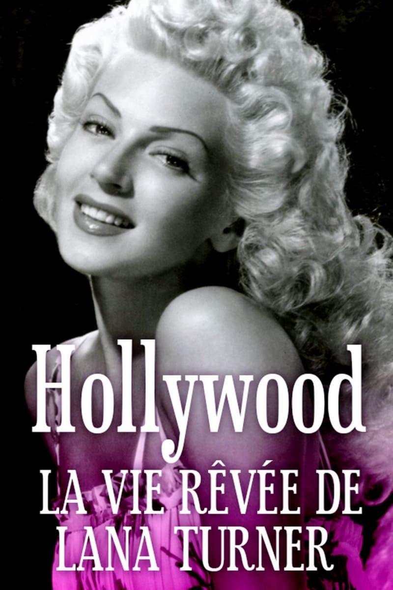 Постер Hollywood, la vie rêvée de Lana Turner